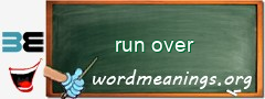 WordMeaning blackboard for run over